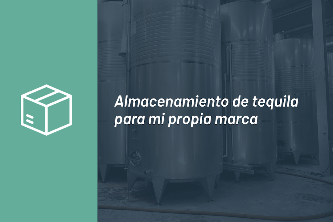 almacenamiento de tequila para mi propia marca
